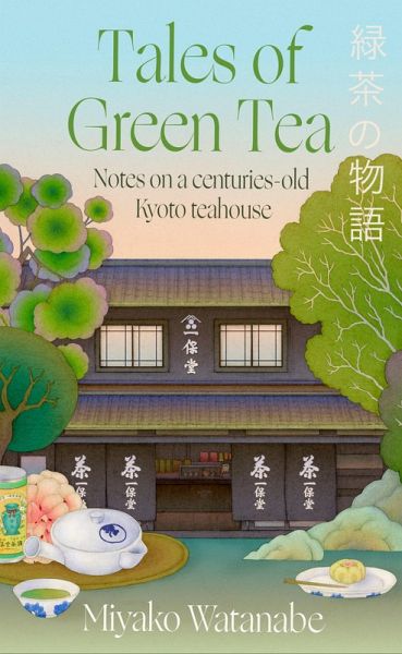 Tales of Green Tea - Watanabe, Miyako Tales of Green Tea - Watanabe, Miyako