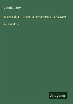 Cover Metsäsissi; Kuvaus Amerikan Lännestä