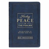 Finding Peace in the Psalms; 101 Devotionals to Restore Your Soul