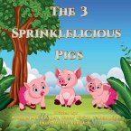 The 3 Sprinklelicious Pigs