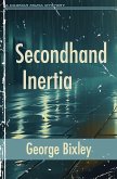 Secondhand Inertia