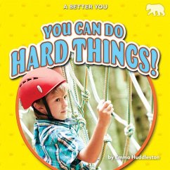 You Can Do Hard Things! - Huddleston, Emma