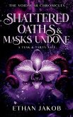 Shattered Oaths & Masks Undone