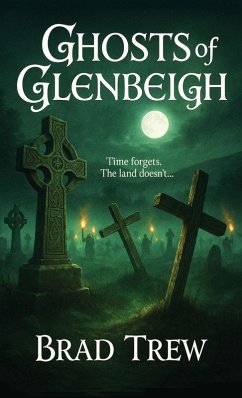 Ghosts of Glenbeigh - Trew, Brad Ghosts of Glenbeigh - Trew, Brad