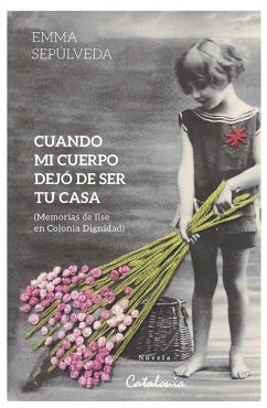 Cuando mi cuerpo dejó de ser tu casa - Sepúlveda, Emma Cuando mi cuerpo dejó de ser tu casa - Sepúlveda, Emma