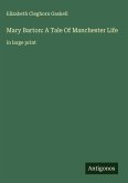 Mary Barton: A Tale Of Manchester Life