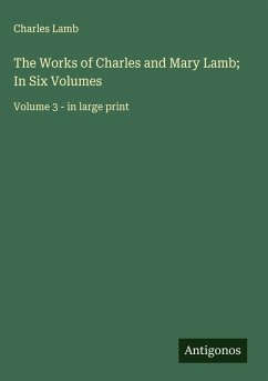 The Works of Charles and Mary Lamb; In Six Volumes Cover The Works of Charles and Mary Lamb; In Six Volumes