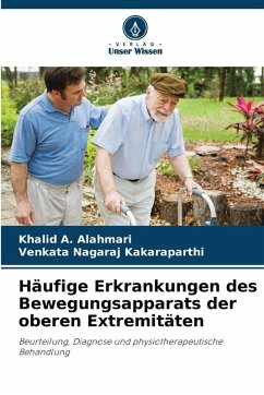Häufige Erkrankungen des Bewegungsapparats der oberen Extremitäten - Alahmari, Khalid A.;Kakaraparthi, Venkata Nagaraj Häufige Erkrankungen des Bewegungsapparats der oberen Extremitäten - Alahmari, Khalid A.;Kakaraparthi, Venkata Nagaraj