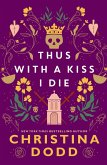 Thus with a Kiss I Die Thus with a Kiss I Die