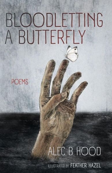 Bloodletting a Butterfly Bloodletting a Butterfly