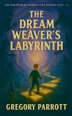The Dream Weaver's Labyrinth