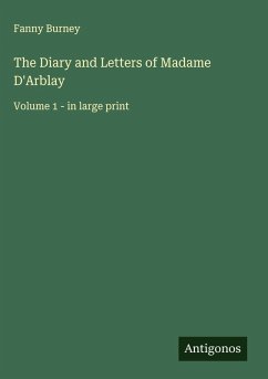The Diary and Letters of Madame D'Arblay - Burney, Fanny