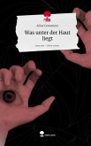 Was unter der Haut liegt. Life is a Story - story.one