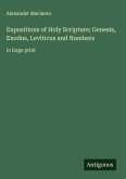 Expositions of Holy Scripture; Genesis, Exodus, Leviticus and Numbers Expositions of Holy Scripture; Genesis, Exodus, Leviticus and Numbers
