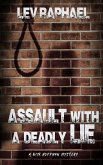Assault with a Deadly Lie Assault with a Deadly Lie
