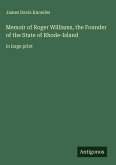 Memoir of Roger Williams, the Founder of the State of Rhode-Island