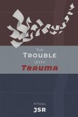 The Trouble with Trauma
