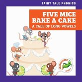 Five Mice Bake a Cake: A Tale of Long Vowels