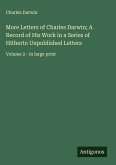 More Letters of Charles Darwin; A Record of His Work in a Series of Hitherto Unpublished Letters