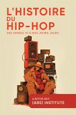 L'Histoire Du Hip-Hop L'Histoire Du Hip-Hop