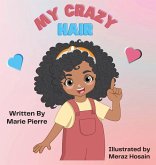 My Crazy Hair My Crazy Hair