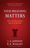 Your Preaching Matters Your Preaching Matters