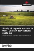 Study of organic carbon in two Tunisian agricultural systems Study of organic carbon in two Tunisian agricultural systems