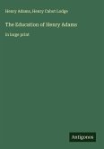 The Education of Henry Adams The Education of Henry Adams