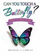 Can You Touch A Butterfly? - Bild 1