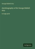 Autobiography of Sir George Biddell Airy Autobiography of Sir George Biddell Airy