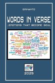 WORDS IN VERSE ...emotions that become soul WORDS IN VERSE ...emotions that become soul