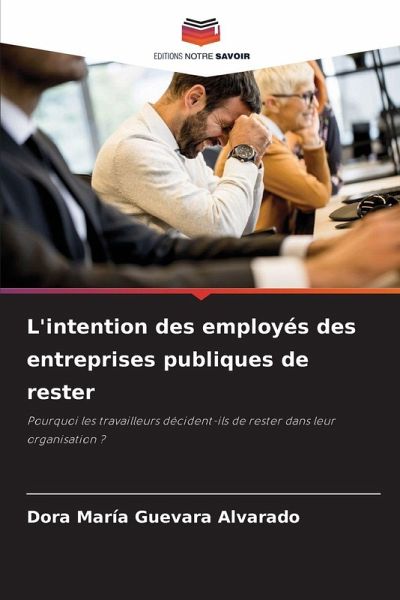 L'intention des employés des entreprises publiques de rester L'intention des employés des entreprises publiques de rester