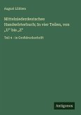 Mittelniederdeutsches Handwörterbuch; In vier Teilen, von 