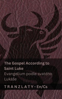 Cover The Gospel According to Saint Luke / Evangelium podle svatého Lukáse (The Bible / Bible)