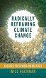 Radically Reframing Climate Change - Bild 1