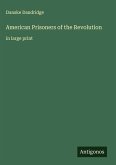 American Prisoners of the Revolution American Prisoners of the Revolution