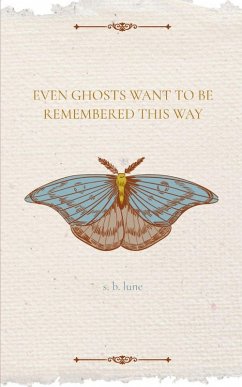 Cover Even Ghosts Want To Be Remembered This Way