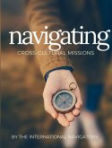 Navigating Cross-Cultural Missions Navigating Cross-Cultural Missions
