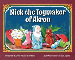 Nick The Toymaker Of Akron - Wilkie Edwards, Karen