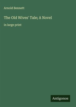 Cover The Old Wives' Tale; A Novel