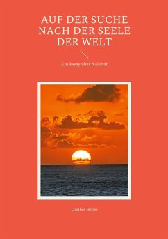 Auf der Suche nach der Seele der Welt - Hiller, Günter