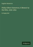 Philip Gilbert Hamerton; A Memoir by His Wife, 1858-1894 Philip Gilbert Hamerton; A Memoir by His Wife, 1858-1894