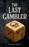 The Last Gambler The Last Gambler