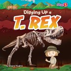 Digging Up a T. Rex