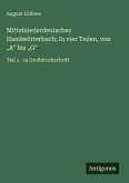 Mittelniederdeutsches Handwörterbuch; In vier Teilen, von 