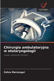 Chirurgia ambulatoryjna w otolaryngologii Chirurgia ambulatoryjna w otolaryngologii