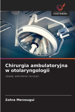 Chirurgia ambulatoryjna w otolaryngologii - Merzougui, Zohra