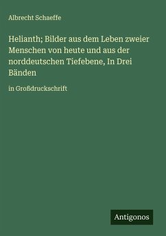 Cover Helianth; Bilder aus dem Leben zweier Menschen von heute und aus der norddeutschen Tiefebene, In Drei Bänden