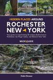 Hidden Places Around Rochester, New York Hidden Places Around Rochester, New York