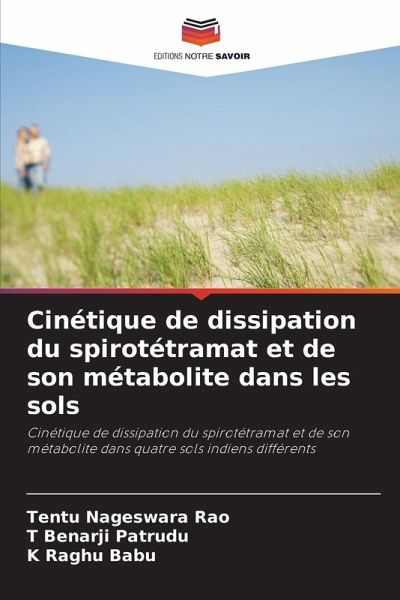 Cinétique de dissipation du spirotétramat et de son métabolite dans les sols Cinétique de dissipation du spirotétramat et de son métabolite dans les sols